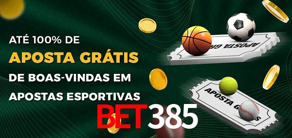bet385 Ate 100% de Aposta Gratis